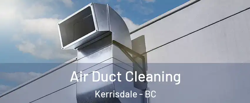  Air Duct Cleaning Kerrisdale - BC