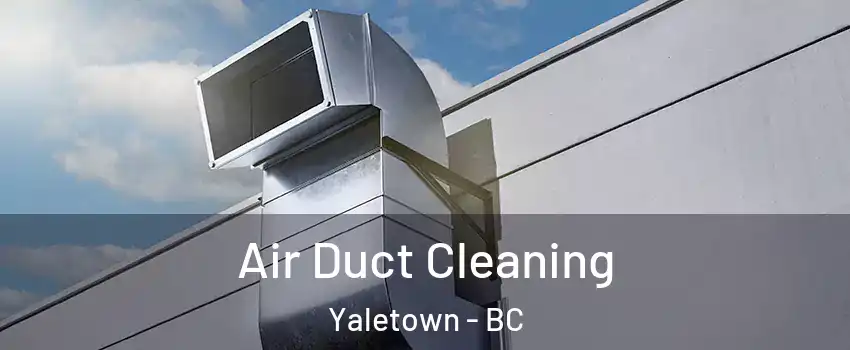  Air Duct Cleaning Yaletown - BC