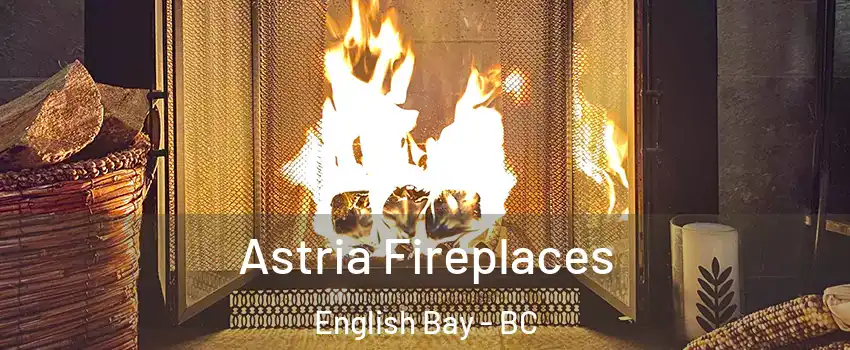  Astria Fireplaces English Bay - BC