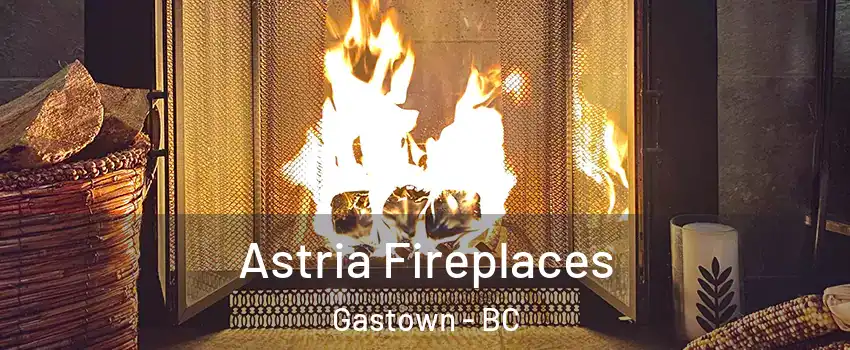  Astria Fireplaces Gastown - BC