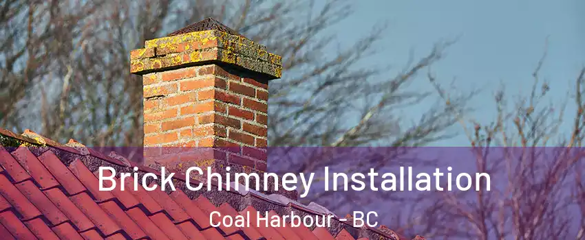  Brick Chimney Installation Coal Harbour - BC