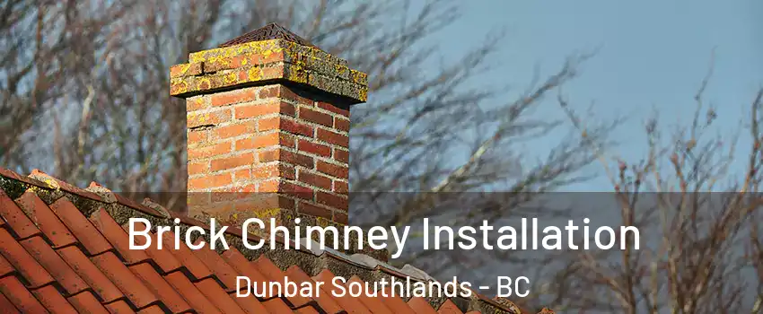  Brick Chimney Installation Dunbar Southlands - BC
