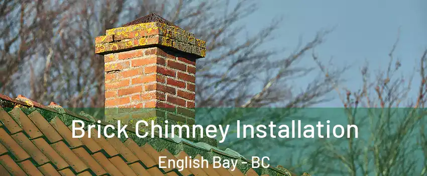  Brick Chimney Installation English Bay - BC