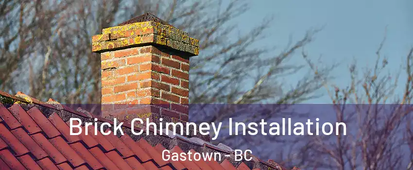  Brick Chimney Installation Gastown - BC