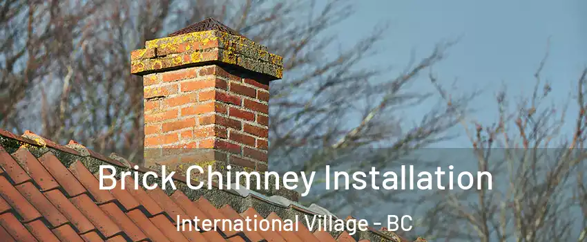  Brick Chimney Installation International Village - BC