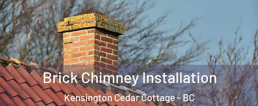  Brick Chimney Installation Kensington Cedar Cottage - BC