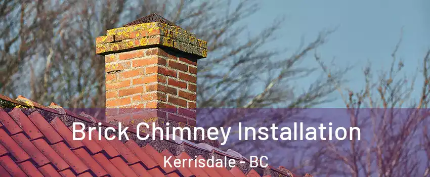  Brick Chimney Installation Kerrisdale - BC