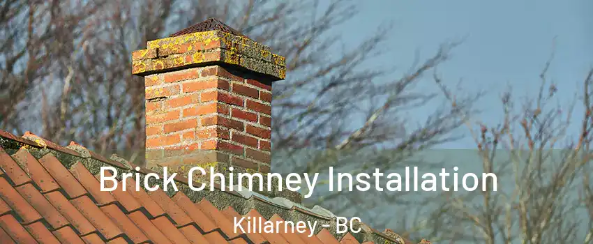  Brick Chimney Installation Killarney - BC