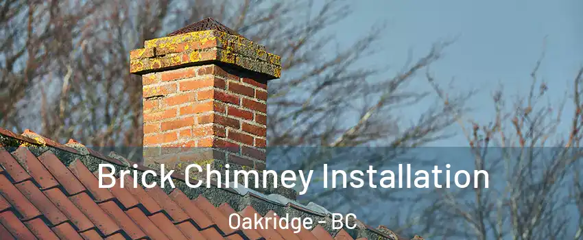  Brick Chimney Installation Oakridge - BC