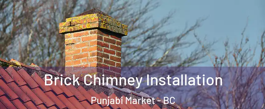  Brick Chimney Installation Punjabi Market - BC