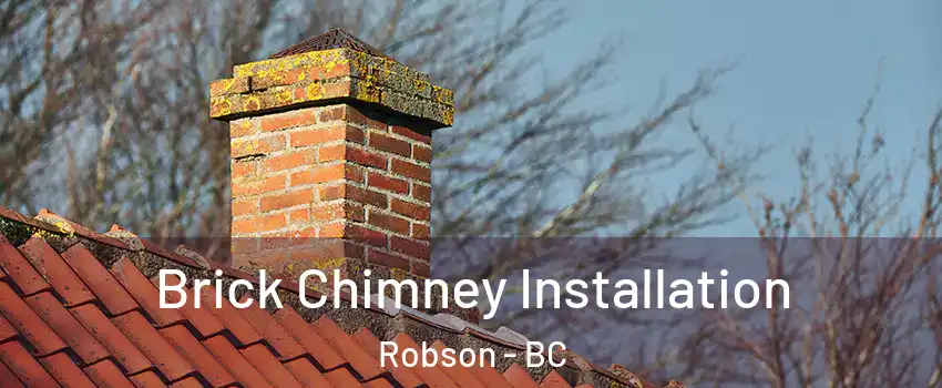  Brick Chimney Installation Robson - BC