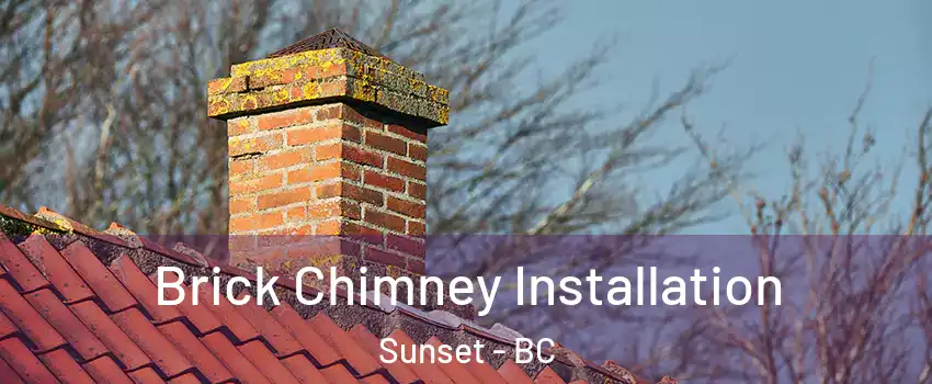  Brick Chimney Installation Sunset - BC