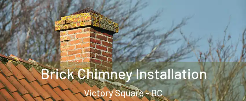  Brick Chimney Installation Victory Square - BC