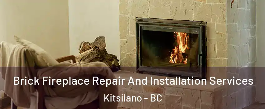  Brick Fireplace Repair And Installation Services Kitsilano - BC