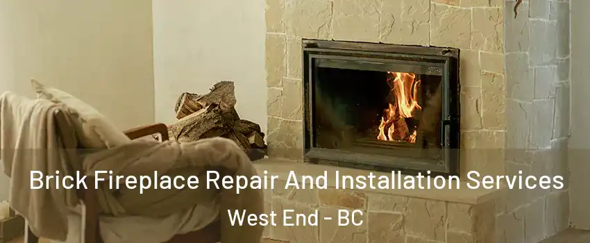  Brick Fireplace Repair And Installation Services West End - BC