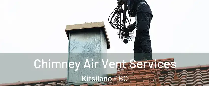  Chimney Air Vent Services Kitsilano - BC
