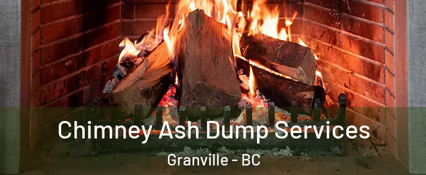  Chimney Ash Dump Services Granville - BC