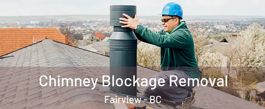  Chimney Blockage Removal Fairview - BC