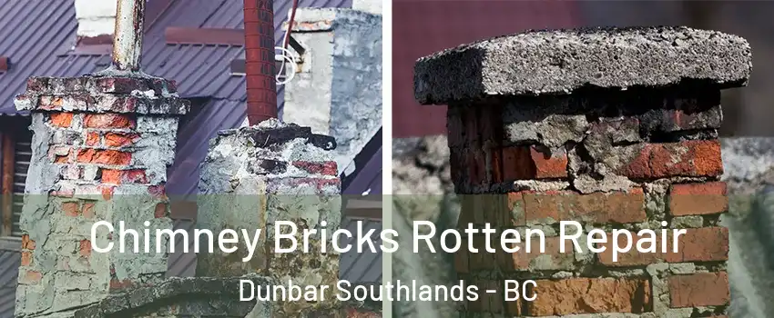  Chimney Bricks Rotten Repair Dunbar Southlands - BC