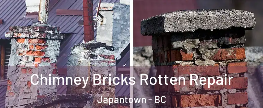  Chimney Bricks Rotten Repair Japantown - BC