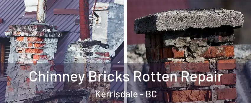  Chimney Bricks Rotten Repair Kerrisdale - BC