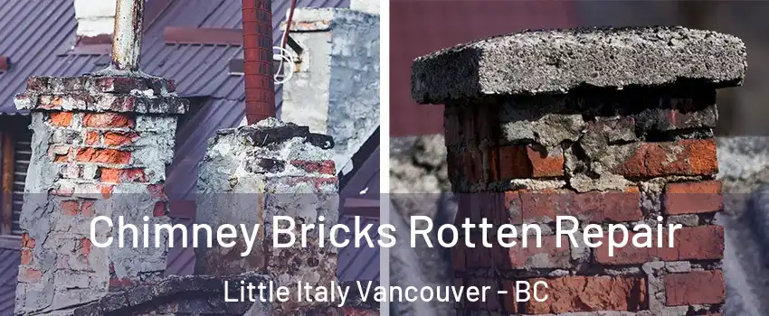  Chimney Bricks Rotten Repair Little Italy Vancouver - BC