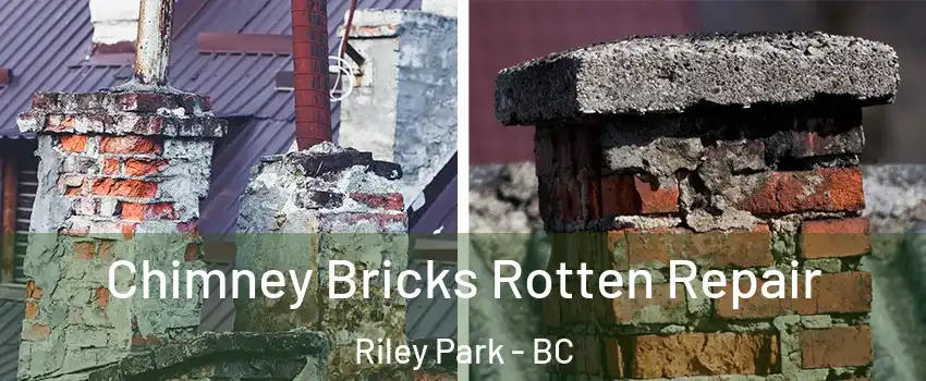  Chimney Bricks Rotten Repair Riley Park - BC