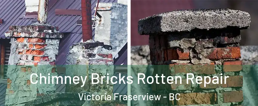  Chimney Bricks Rotten Repair Victoria Fraserview - BC