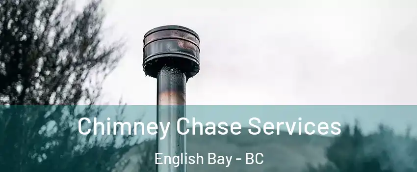  Chimney Chase Services English Bay - BC