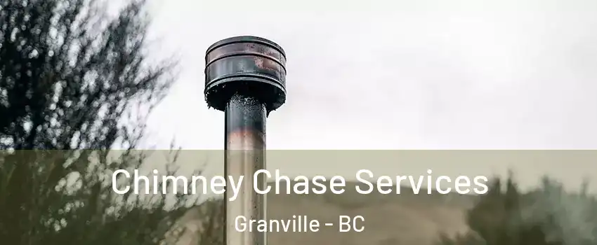  Chimney Chase Services Granville - BC