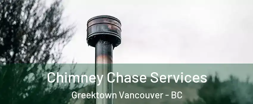  Chimney Chase Services Greektown Vancouver - BC