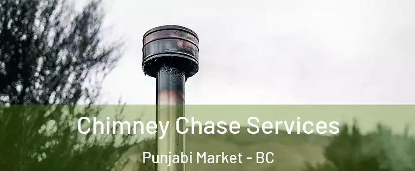  Chimney Chase Services Punjabi Market - BC
