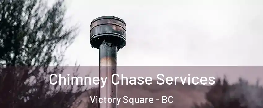  Chimney Chase Services Victory Square - BC