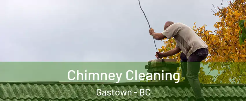  Chimney Cleaning Gastown - BC