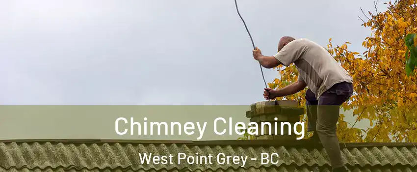  Chimney Cleaning West Point Grey - BC