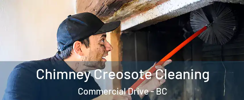  Chimney Creosote Cleaning Commercial Drive - BC