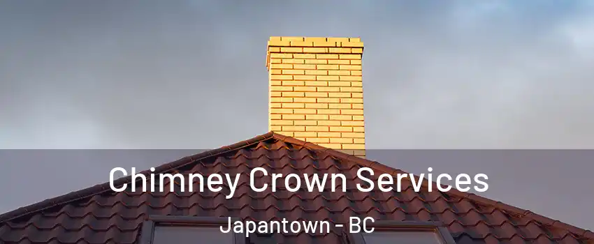 Chimney Crown Services Japantown - BC