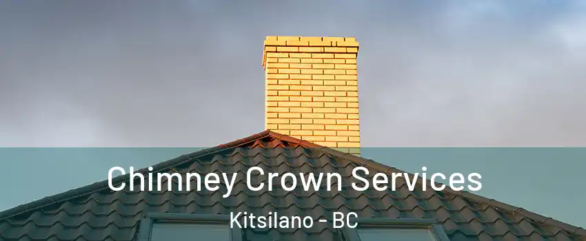 Chimney Crown Services Kitsilano - BC