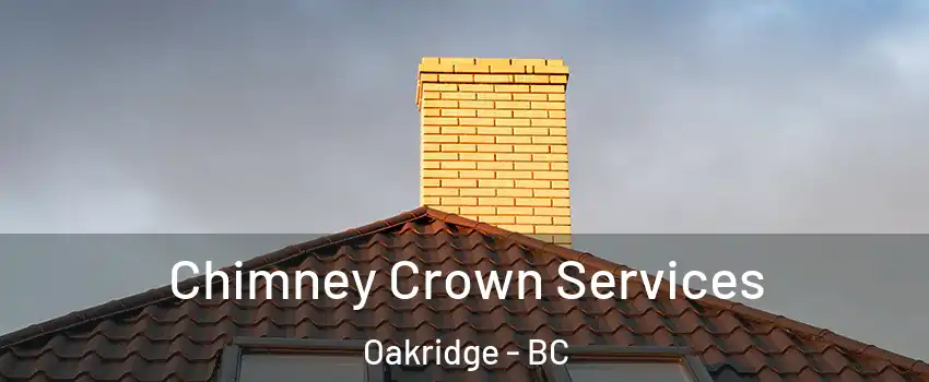 Chimney Crown Services Oakridge - BC