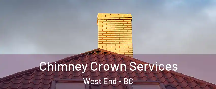 Chimney Crown Services West End - BC