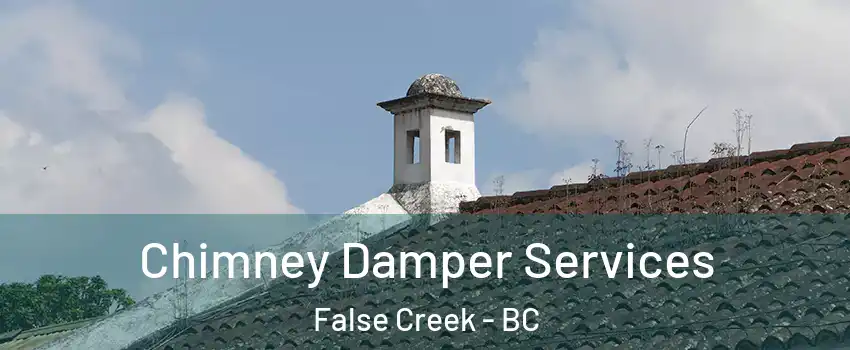  Chimney Damper Services False Creek - BC