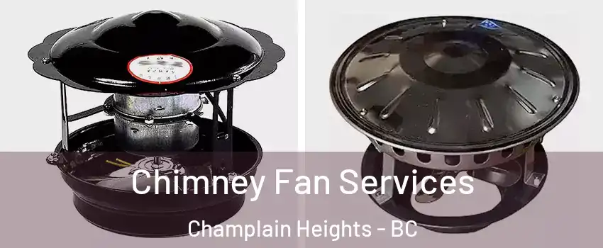  Chimney Fan Services Champlain Heights - BC