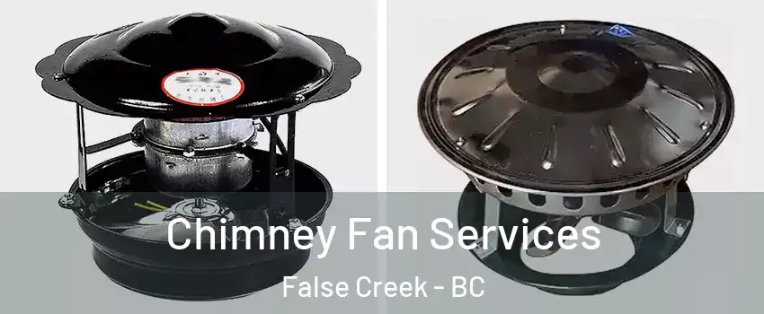  Chimney Fan Services False Creek - BC