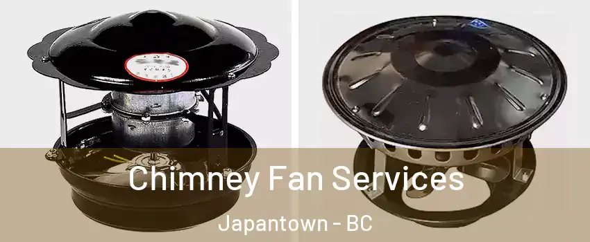  Chimney Fan Services Japantown - BC