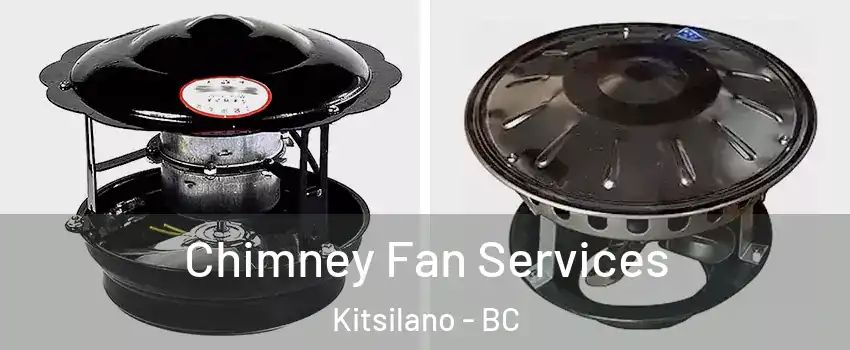  Chimney Fan Services Kitsilano - BC