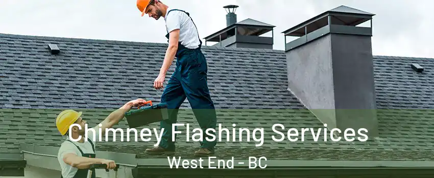 Chimney Flashing Services West End - BC