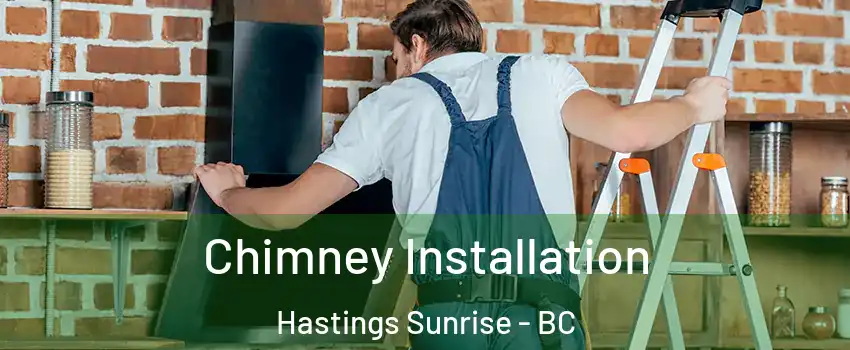  Chimney Installation Hastings Sunrise - BC