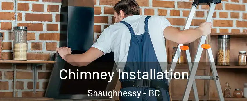  Chimney Installation Shaughnessy - BC