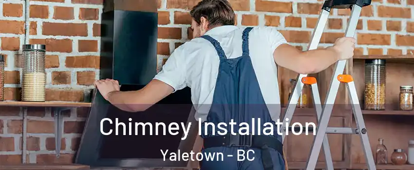  Chimney Installation Yaletown - BC
