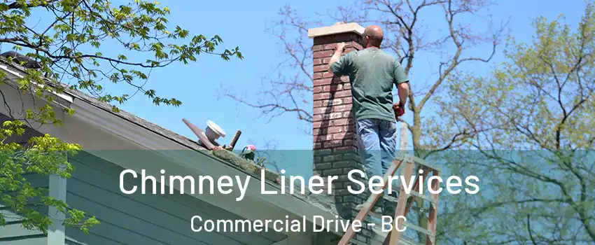 Chimney Liner Services Commercial Drive - BC